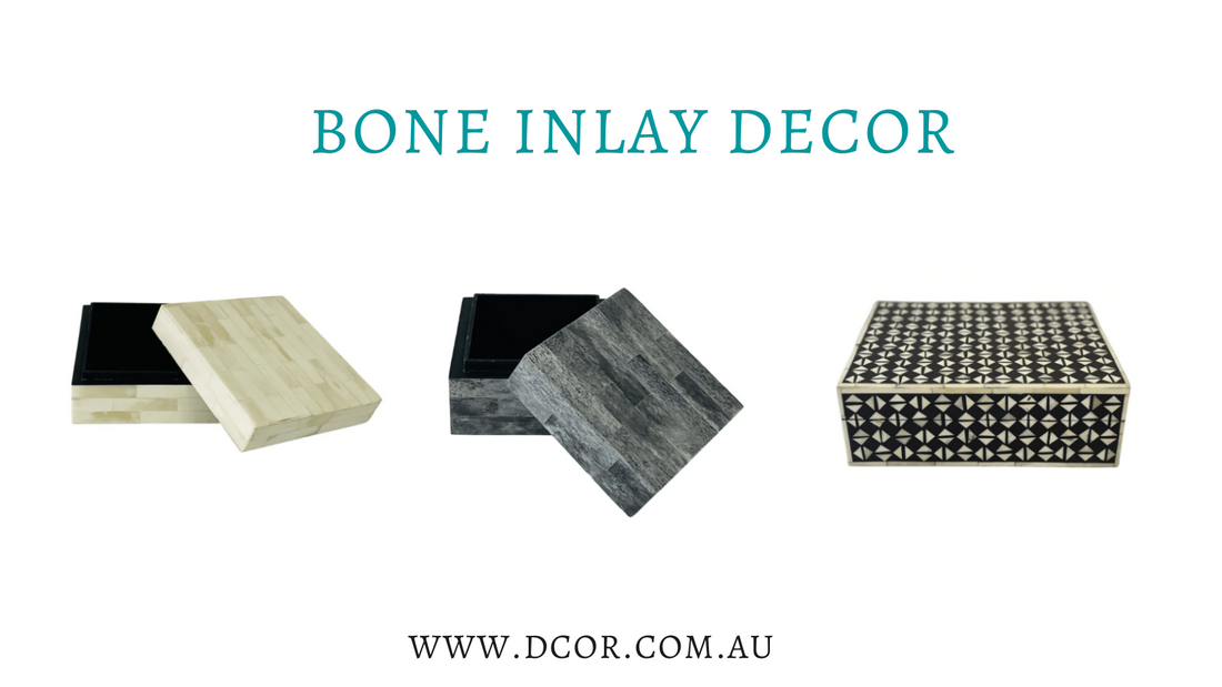 How Bone Inlay Decor Has Transformed the Modern Decor Niche